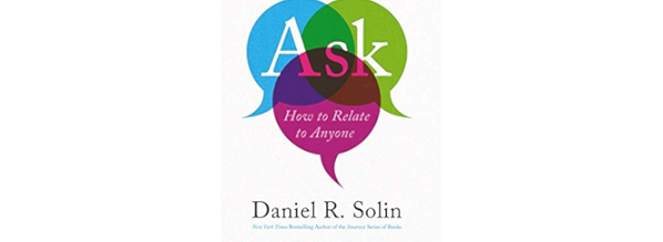 Cover of the book "Ask: How to Relate to Anyone" by Daniel R. Solin